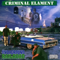 CRIMINAL ELAMENT: Undaground Railroad