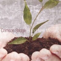 Crimson Bridge : Brand New Mercies