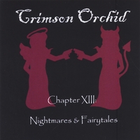 CRIMSON ORCHID: Chapter XIII: Nightmares & Fairytales