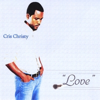 CRIS CHRISTY: Love