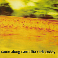 Cris Cuddy : Come Along Carmelita