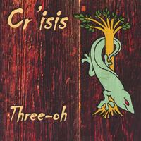 Cr'isis : Three-oh
