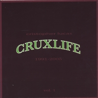 Cristopher Lucas : Cruxlife vol.1