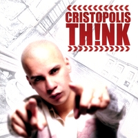 CRISTOPOLIS : THINK