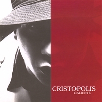 CRISTOPOLIS : CALIENTE