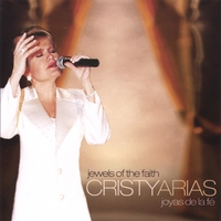 Cristy Arias : Jewels of the Faith/ Joyas de la Fe
