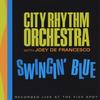 CITY RHYTHM ORCHESTRA: Swingin' Blue