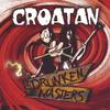 CROATAN: The Drunken Masters