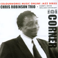 Chris Robinson : The Chris Robinson Trio-"Live At The Corner"