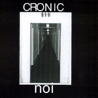 Cronic : Noi