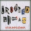 CROOKED NI@@#$: Ransom