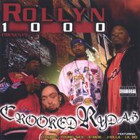 Crooked Rydaz : Rollyn 1000 Presents