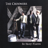 THE CROONERS: So Many Places