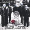 CROSSCUT: Half Alive