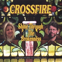 CROSSFIRE: Shine Through the Brokenness