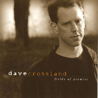 DAVE CROSSLAND: Fields of Promise