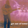 CHARLES CROSSON: Get Out Of Town!