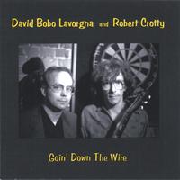 ROBERT CROTTY AND DAVID BOBO LAVORGNA: Goin' Down the Wire