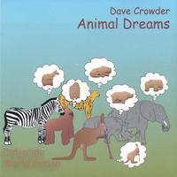 DAVE CROWDER: Animal Dreams