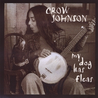 Crow Johnson : My Dog Has Fleas