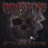 CROWNED BY FIRE: As The World Burns
