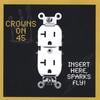 CROWNS ON 45: Insert Here, Sparks Fly