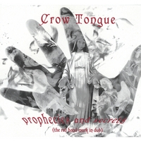 CROW TONGUE: Prophecies and Secrets: The Red Hand Mark in Dub