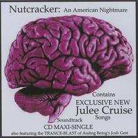 Julee Cruise, Joshua Gest : Julee Cruise/Nutcracker: An American Nightmare Maxi-Single