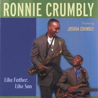 RONNIE CRUMBLY: Like Father, Like Son
