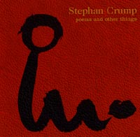 Stephan Crump : Poems and Other Things