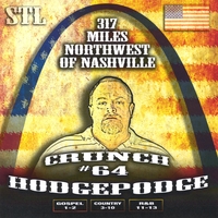 EARL THOMAS AKA CRUNCH#64: 317 Miles Northwest of Nashville Crunch#64 Hodgepodge