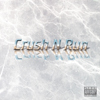 CRUSH N RUN: Crush N Run