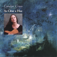 CAROLYN CRUSO: As Clear A Hue