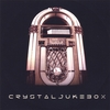 CRYSTAL JUKEBOX: Crystal Jukebox