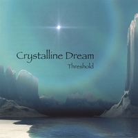 CRYSTALLINE DREAM: Threshold