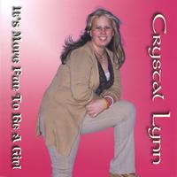 CRYSTAL LYNN: It's More Fun To Be A Girl