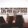 CAPTAIN SQUEEGEE AND THE SOAP SUDS: Behind the Metal and Metric Pace