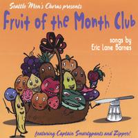 CAPTAIN SMARTYPANTS AND ZIPPER!: Fruit of the Month Club - Songs by Eric Lane Barnes