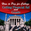 COLLEGE SCHOLARSHIP SECRETS: How to Pay for College - Getting Financial Aid and Grants