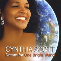 Cynthia Scott : Dream For One Bright World