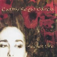 CATHY SEGAL-GARCIA: Secret Life