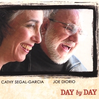 CATHY SEGAL-GARCIA & JOE DIORIO: Day By Day