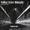 Calling Sister Midnight: Collaborator