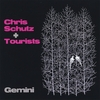 CHRIS SCHUTZ + TOURISTS: Gemini