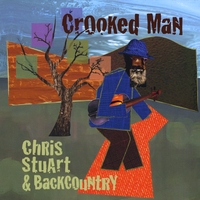 Chris Stuart & Backcountry : Crooked Man