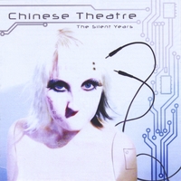Chinese Theatre : The Silent Years