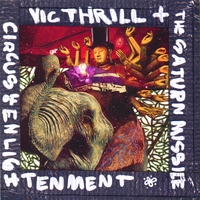 Vic Thrill + The Saturn Missile : Circus Of Enlightenment