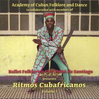 Ballet Folklorico Cutumba de Santiago : Ritmos Cubafricanos Volume 1