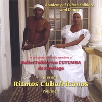 Ballet Folklorico Cutumba de Santiago : Ritmos Cubafricanos Volume 2