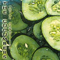The Cucumbers : Total Vegetility